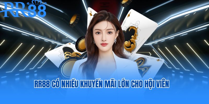 RR88 có nhiều khuyến mãi lớn cho hội viên